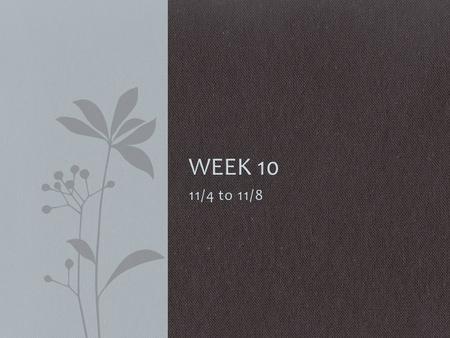 11/4 to 11/8 WEEK 10. 4.11.13 FHS Glöckner In a German sentence, what ALWAYS comes second position? If it is a question, where does the verb move to?