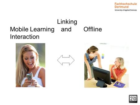 Linking Mobile Learning and Offline Interaction. Prof. Dr. I. Saatz Datenbanken 1 Fachbereich Informatik 2 2 Inga Saatz Softec Workshop 2013 09/08/2013.