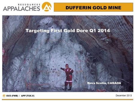 Targeting First Gold Dore Q1 2014