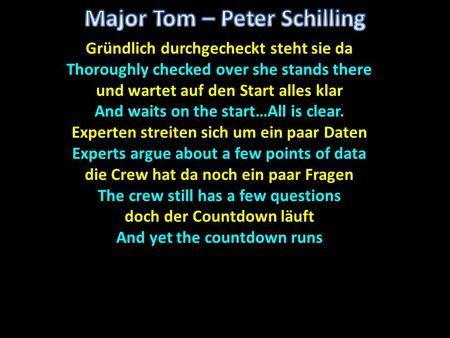 Gründlich durchgecheckt steht sie da Thoroughly checked over she stands there und wartet auf den Start alles klar And waits on the start…All is clear.