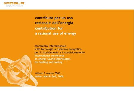 Contributo per un uso razionale dellenergia contribution for a rational use of energy conferenza internazionale sulle tecnologie a risparmio energetico.