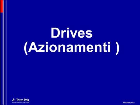 Drives (Azionamenti ).