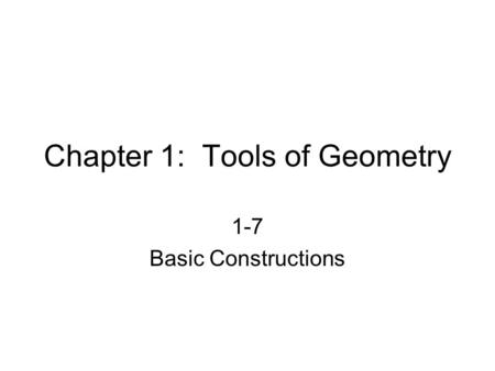 Chapter 1: Tools of Geometry