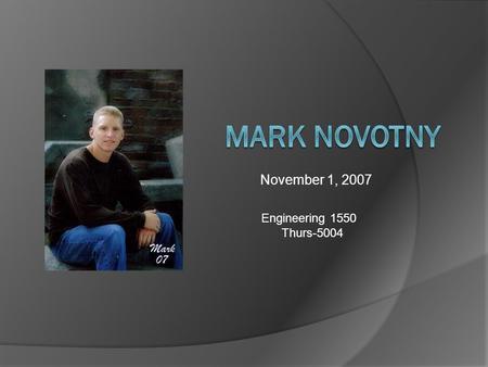 November 1, 2007 Engineering 1550 Thurs-5004. MondayTuesdayWednesdayThursdayFriday English 10:00-11:00 Engineering 1550 11:00-12:00 English 10:00-11:00.