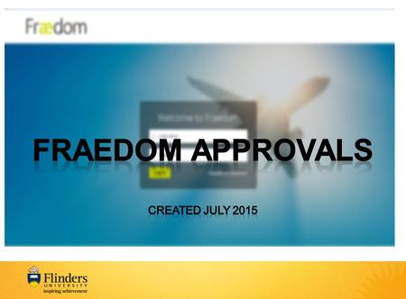 Fraedom Approvals Presentation Created 16/7/15. www.fraedom.com Click on Log In button.