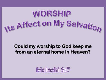  How to worship God  John 4:20-24  What is the “spirit”?  Things related to the spiritual  Romans 14:17  What is the “truth”?  John 17:17; 1 Peter.