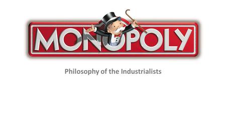 Philosophy of the Industrialists