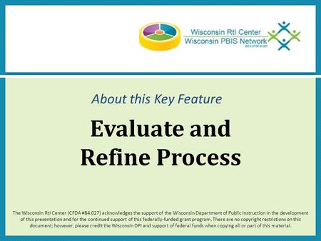 The Wisconsin RtI Center (CFDA #84.027) acknowledges the support of the Wisconsin Department of Public Instruction in the development of this presentation.