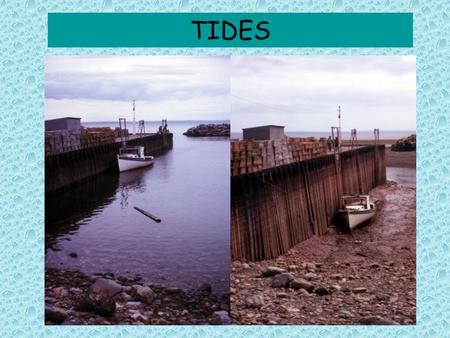 TIDES.