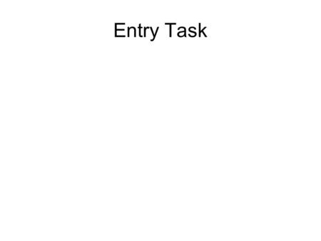 Entry Task. Using Deductive Reasoning 2.4 Learning Target: Given a true statement I can use deductive reasoning to make valid conclusions.