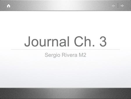 Journal Ch. 3 Sergio Rivera M2. _____(0-10 pts) Describe parallel lines and parallel planes. Include a discussion of skew lines. Give at least 3 examples.