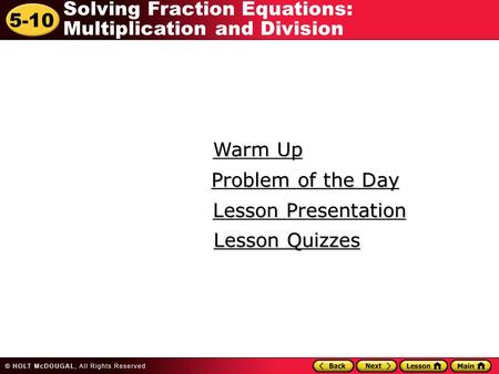 Warm Up Problem of the Day Lesson Presentation Lesson Quizzes.