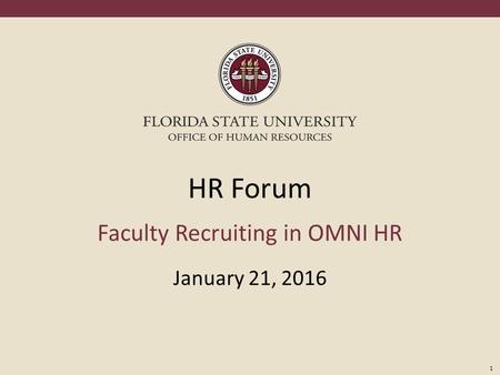 1 HR Forum Faculty Recruiting in OMNI HR January 21, 2016.