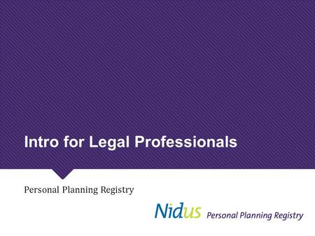 Intro for Legal Professionals Personal Planning Registry.