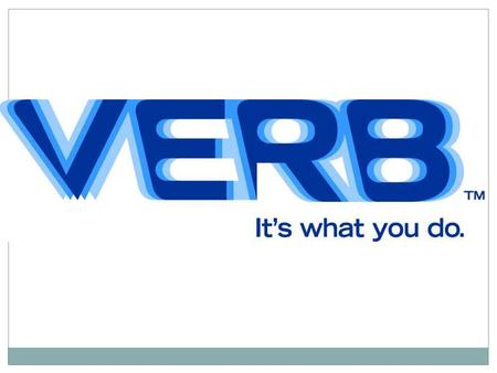 Verbs show action or being. Every sentence has a verb.