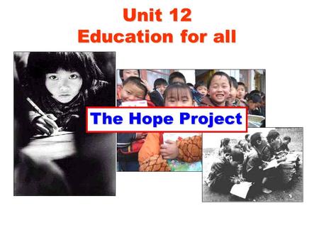 Unit 12 Education for all The Hope Project.