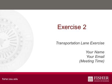 Exercise 2 Transportation Lane Exercise Your Name Your Email (Meeting Time)