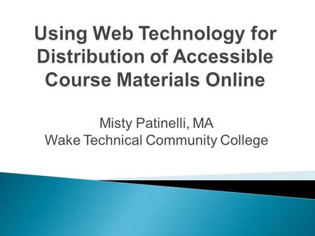 Misty Patinelli, MA Wake Technical Community College.