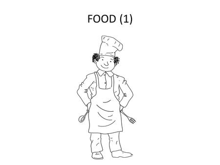 FOOD (1). 1. morning: breakfast 2. noon: lunch 3. evening: dinner.