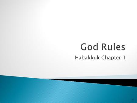 Habakkuk Chapter 1 1.  He Is Lord Of Heaven And Earth. Acts 17:22-31 — Righteousness exalteth a nation: but sin is a reproach to any people (Proverbs.