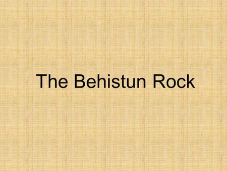 The Behistun Rock. Darius I the Great.