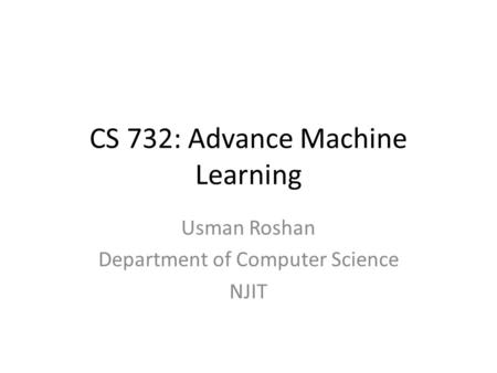 CS 732: Advance Machine Learning