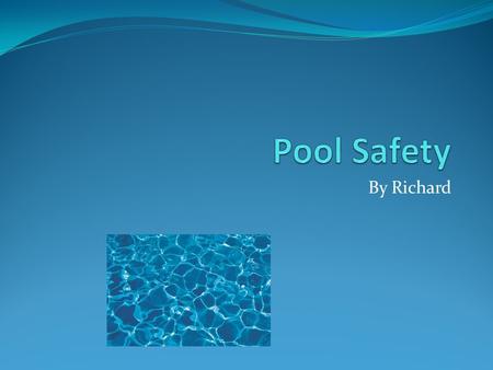 By Richard. Statistic/Fact Ages 4 and under  Approximately 300 kids in this age group drown in home pools every year.