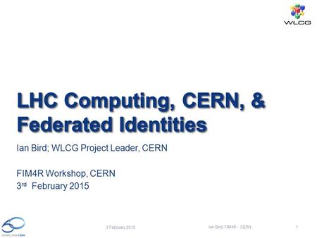 LHC Computing, CERN, & Federated Identities