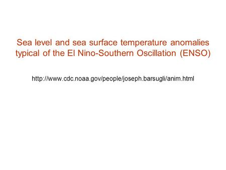 Sea level and sea surface temperature anomalies typical of the El Nino-Southern Oscillation (ENSO)