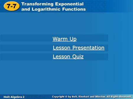 7-7 Warm Up Lesson Presentation Lesson Quiz Transforming Exponential