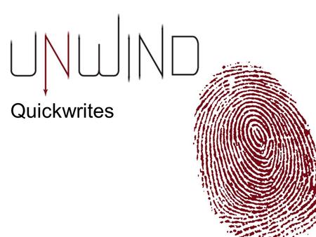 1994 Quickwrites.  Write “Quickwrites” at the top of the page.  Draw a line halfway down by the hole, splitting your page in two.  You have 5 minutes.