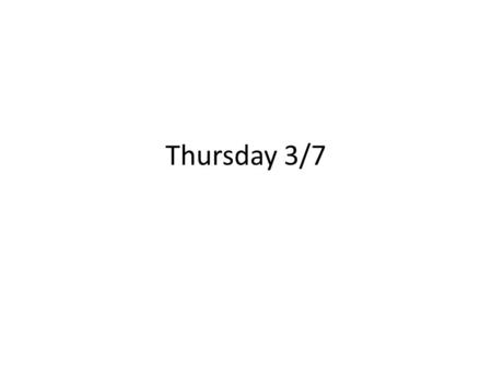 Thursday 3/7. Agenda Agenda: – Finish/Discuss Station Lab (Due today) – Begin Biomes Chart (Due Fri 3/8) – You will need your computer or paper.