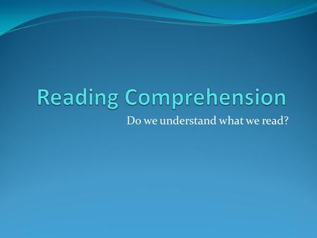 Reading Comprehension