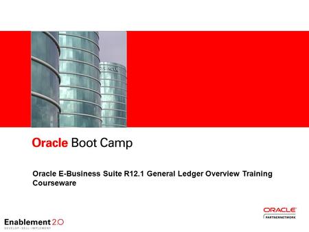 -1- For Oracle employees and authorized partners only. Do not distribute to third parties. © 2009 Oracle Corporation – Proprietary and Confidential Oracle.