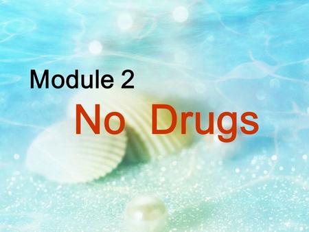 Module 2 No Drugs. Introduce the new words break into the house burglary illegal break into the shopping mall shoplifting break the law crime drug addict.