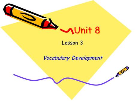 Unit 8 Lesson 3 Vocabulary Development When I was seven years old, I had a car accident, and injured my left leg. I fractured my leg. I grazed my knee.