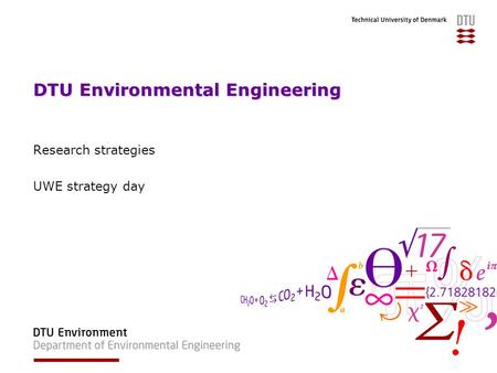 DTU Environmental Engineering Research strategies UWE strategy day.