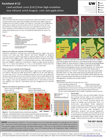 Citation: Moskal., L. M. and D. M. Styers, 2010. Land use/land cover (LULC) from high-resolution near infrared aerial imagery: costs and applications.