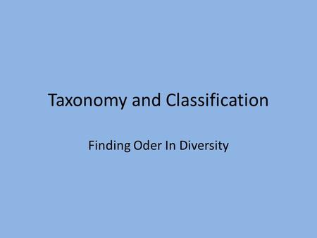 Taxonomy and Classification