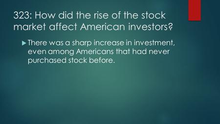 323: How did the rise of the stock market affect American investors?