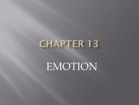 EMOTION.  Emotion is made up of three components:  Physiological arousal is a kind of natural excitation that one feels when they are afraid or feel.