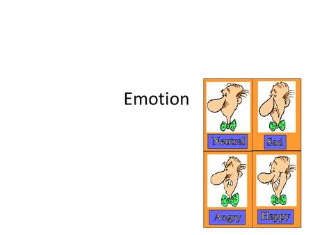 Emotion. We know that when we experience an emotion, there are often physical symptoms as well…pounding heart, faster breathing, sweaty palms, butterflies,