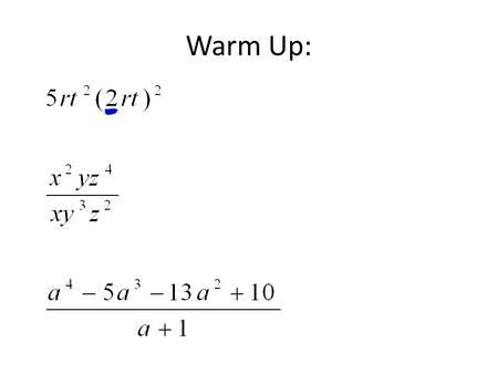 Warm Up:. Factoring Polynomials Number of TermsFactoring TechniqueGeneral Pattern Any number of terms Greatest Common Factora 3 b 2 + 2ab 2 = ab 2 (a.