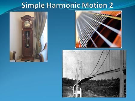 1.To arrive at the relationship between displacement, velocity and acceleration for a system in SHM 2.To be able calculate the magnitude & direction of.