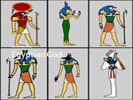 By Emily Cha Egyptian God.