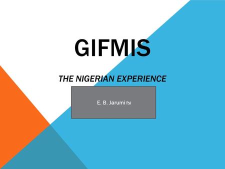 GIFMIS The Nigerian Experience