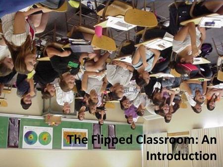 The Flipped Classroom: An Introduction. WATCH THE VIDEO.