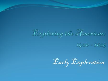 Early Exploration Viking Voyages 100’s of years B4 Columbus Scandinavians called Vikings sailed west reaching NA 800’s and 900’s CE visited Iceland and.