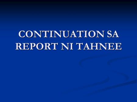 CONTINUATION SA REPORT NI TAHNEE. ELEMENTS OF CONTRACTS.