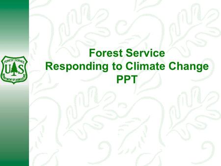 Forest Service Responding to Climate Change PPT